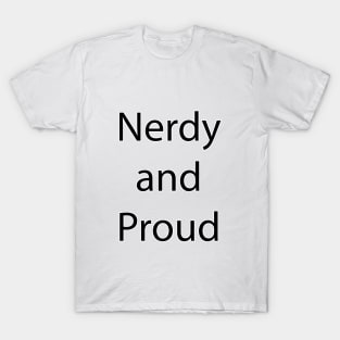 Nerdy and Geeky Quote 3 T-Shirt